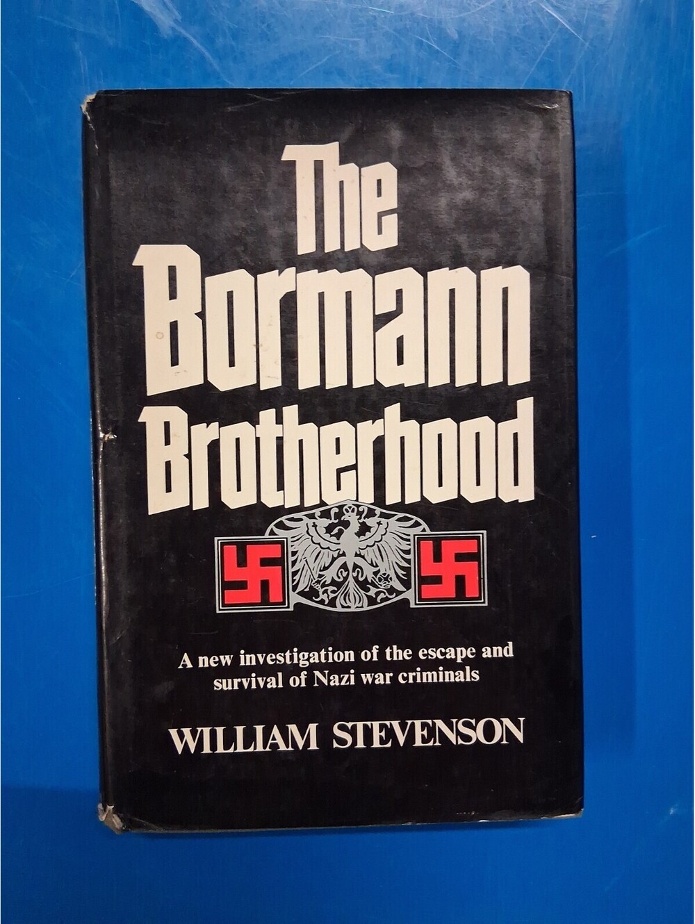 The Bormann Brotherhood by William Stevenson First Edition 1973